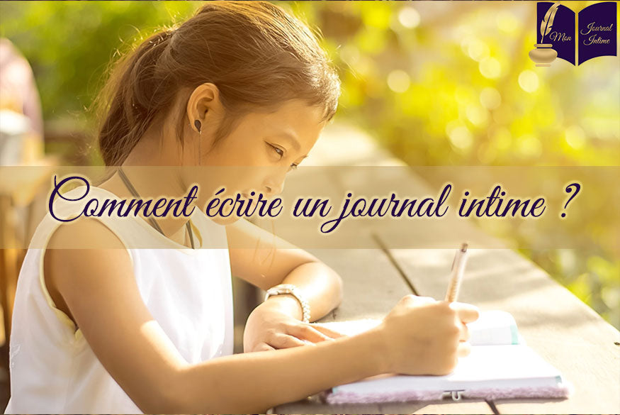 Comment écrire un journal intime – Mon Journal Intime
